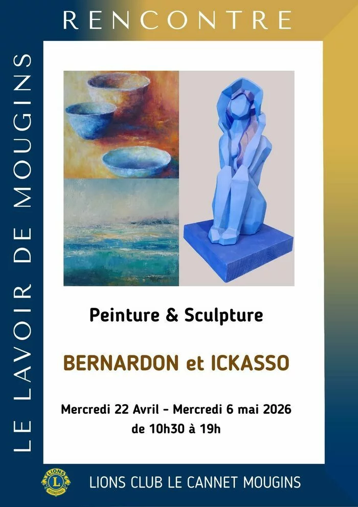 Le Lions Club Le Cannet Mougins présente l'exposition " RENCONTRE : BERNARDON & ICKASSO"