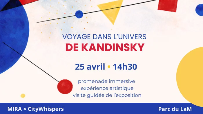 Voyage dans l’univers de Kandinsky . Promenade Immersive et Visite Guidée