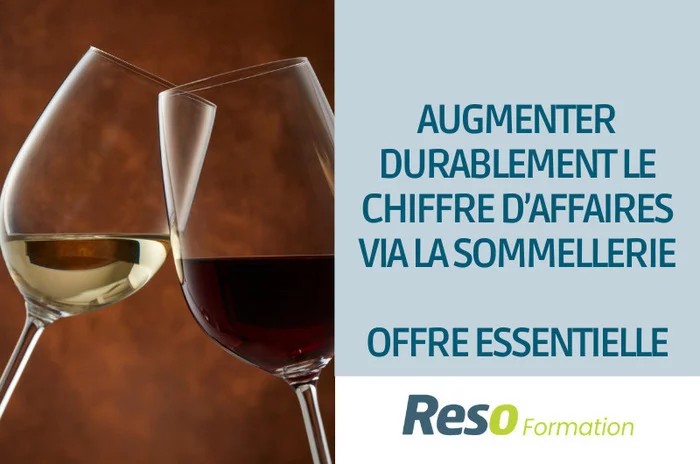 AUGMENTER DURABLEMENT LE CHIFFRE D'AFFAIRES VIA LA SOMMELLERIE - OFFRE ESSENTIELLE