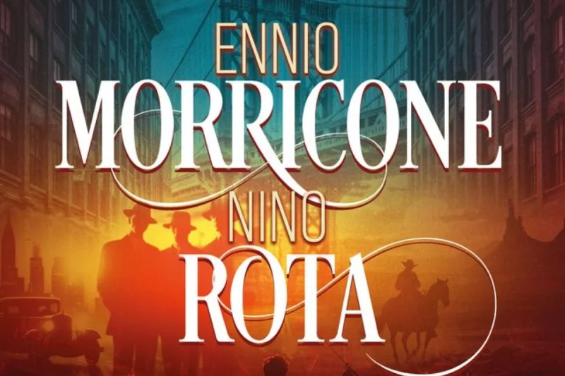 Il était une fois Ennio Morricone et Nino Rota