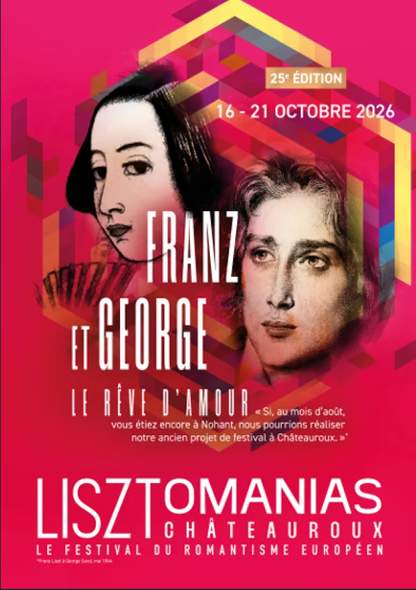 25ème Lisztomanias de Châteauroux "Franz et George, le rêve d'amour"