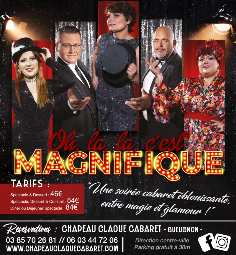 Diners et Déjeuners Spectacle Cabaret - C'est Magnifique !