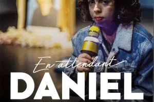 Spectacle - En attendant Daniel