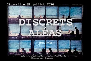 Exposition - DISCRETS ALÉAS et autres anecdotes photographiques