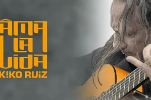Âma la vida - Kiko Ruiz