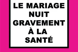 Café Théâtre Côté Rocher: "Le mariage nuit gravement à la sante"