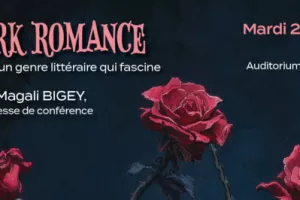 [RENCONTRE CONFERENCE] LA DARK ROMANCE