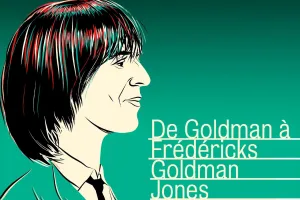 Concert des Goldmen : de Goldman à Frédéricks Goldman Jones