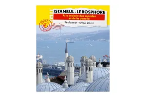 Connaissance du monde - Istanbul - Le Bosphore