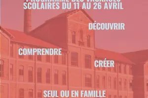 Vacances scolaires de printemps au Site-mémorial du Camp des Milles (11-26 avril)