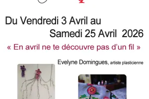 L'expo "En avril ne te découvre pas d'un fil"