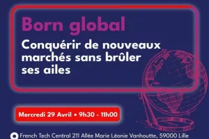 Masterclass French Tech Central x CCI International - Born Global