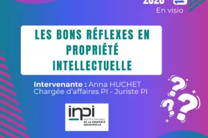 Les bons réflexes en propriété intellectuelle