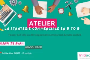 Atelier Entrepreneur : Stratégie commerciale en B to B
