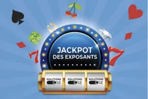 JACKPOT DES EXPOSANTS