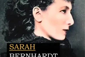 Festival Deuxième Acte : Sarah Bernhard, la divine