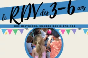 Le RDV des 3-6 ans