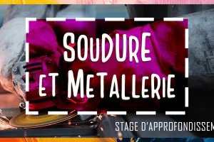 STAGE SOUDURE ET METALLERIE