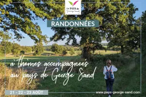Randonnées à thèmes accompagnées au Pays de George Sand : "A table" -  Jour 1