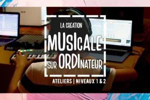 ATELIER MAO (MUSIQUE ASSISTEE PAR ORDINATEUR)