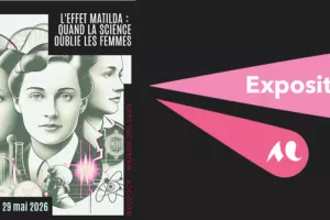 Exposition « L'effet Matilda : Quand la science oublie les femmes »