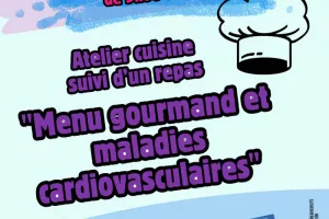 Atelier cuisine "Menu gourmand et maladies cardiovasculaires"