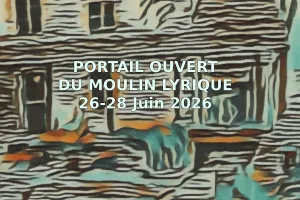 Portail ouvert du Moulin lyrique – Édition 2026