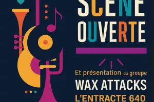 Scène ouverte à l'Entracte du 640