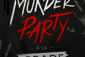 Murder Party à la Prade