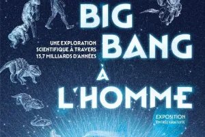 Exposition - Du Big bang à l'Homme