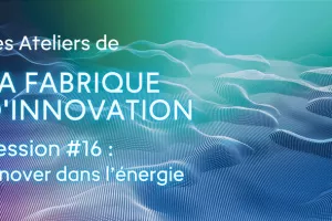 Les Ateliers de la Fabrique d'innovation