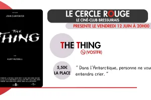 Cinéma - Le Cercle Rouge "The thing"