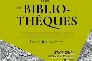 Exposition : Le patrimoine écrit des bibliothèques. Une enquête menée dans les bibliothèques, les médiathèques et les mairies du Centre-Val de Loire.