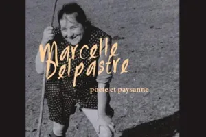 Exposition "Marcelle Delpastre, poète et paysanne"