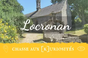 Chasse aux [K]uriosités à Locronan