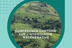 Conférence : Pour Une Hydrologie Régénérative et Assemblée Générale